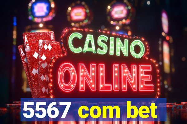 5567 com bet